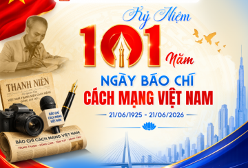 KỶ NIỆM 101 NĂM NGÀY BÁO CHÍ CÁCH MẠNG VIỆT NAM (21/06/1925 – 21/06/2026) – TÔN VINH NHỮNG NGƯỜI GÌN GIỮ NGỌN LỬA THÔNG TIN VÀ SỰ THẬT
