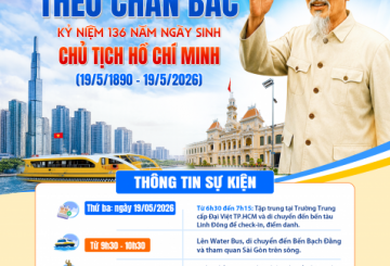 THÔNG BÁO CHƯƠNG TRÌNH “HÀNH TRÌNH THEO CHÂN BÁC” – KỶ NIỆM 136 NĂM NGÀY SINH CHỦ TỊCH HỒ CHÍ MINH