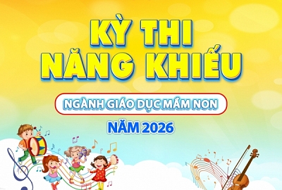 MỞ ĐĂNG KÝ THI NĂNG KHIẾU MẦM NON 2026 – ĐỢT 1 | CƠ HỘI DÀNH CHO NHỮNG TÂM HỒN YÊU TRẺ!