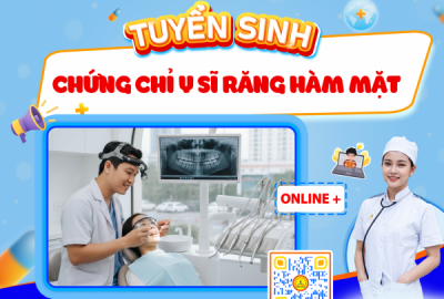 TUYỂN SINH 2026 CHỨNG CHỈ RĂNG HÀM MẶT – ĐÀO TẠO NGẮN HẠN, LINH HOẠT THỜI GIAN, GIA TĂNG CƠ HỘI THU NHẬP