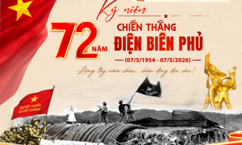 KỶ NIỆM 72 NĂM CHIẾN THẮNG ĐIỆN BIÊN PHỦ – DẤU SON HÀO HÙNG TRONG LỊCH SỬ DÂN TỘC