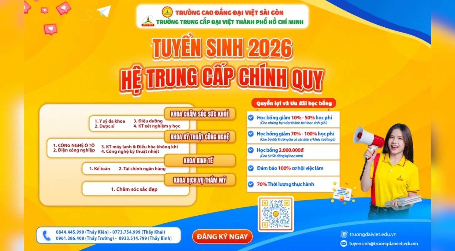 Tuyển Sinh 2026 Hệ Trung Cấp Chính Quy – Đa Dạng Ngành Học, Nhiều Học Bổng, Cam Kết Hỗ Trợ Việc Làm | Trường Trung Cấp Đại Việt Tp. Hồ Chí Minh