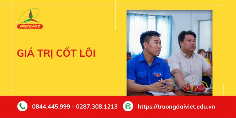 Giá trị cốt lõi Trường Trung cấp Đại Việt TP. Hồ Chí Minh