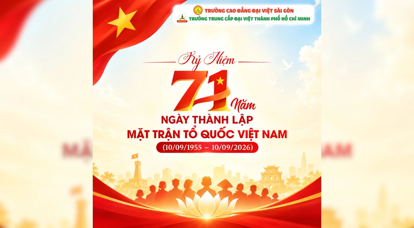 71 năm – Một hành trình của tinh thần đoàn kết | Trường Trung Cấp Đại Việt Tp. Hồ Chí Minh