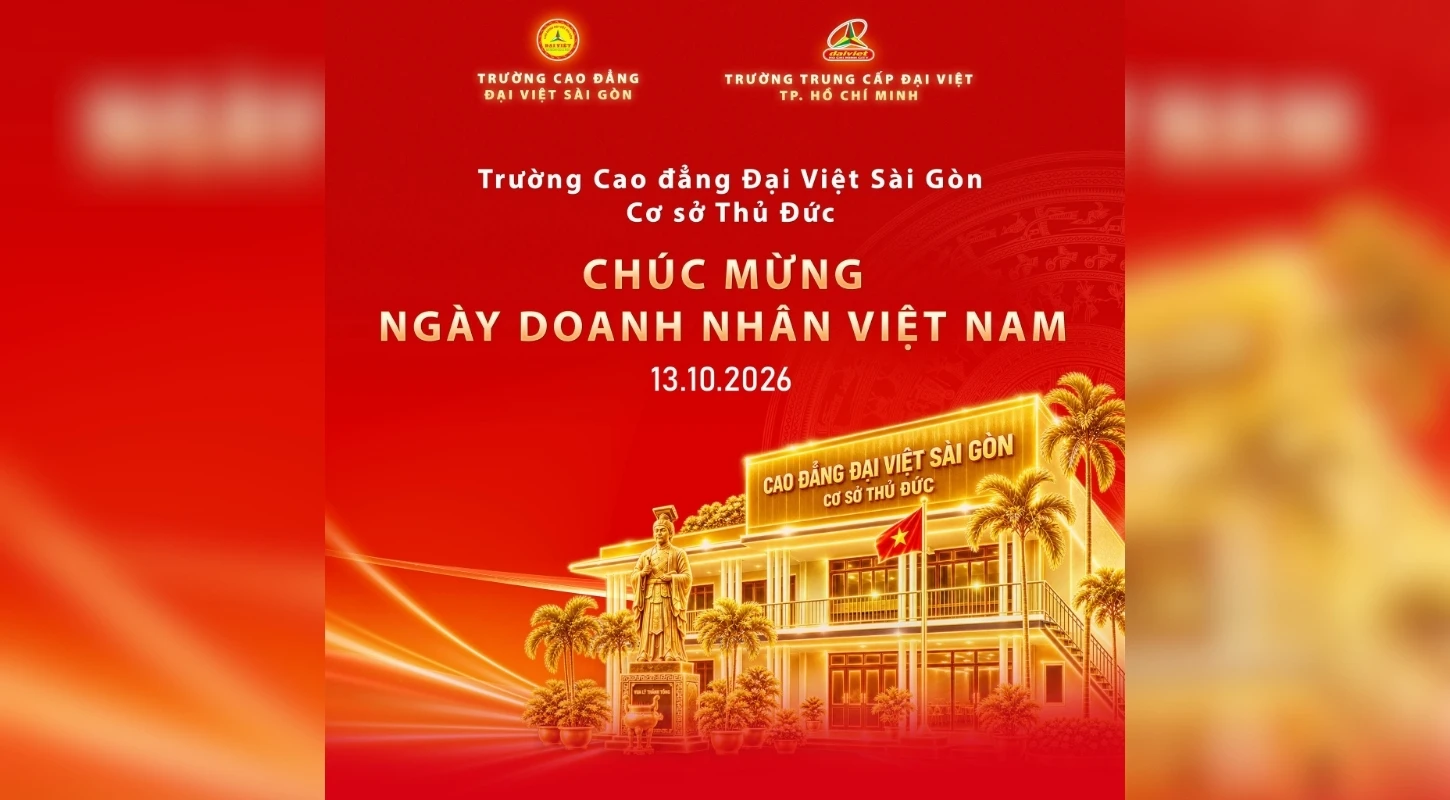 CAO ĐẲNG ĐẠI VIỆT SÀI GÒN CƠ SỞ THỦ ĐỨC CHÚC MỪNG NGÀY DOANH NHÂN VIỆT NAM 13/10 | Trường Trung Cấp Đại Việt Tp. Hồ Chí Minh