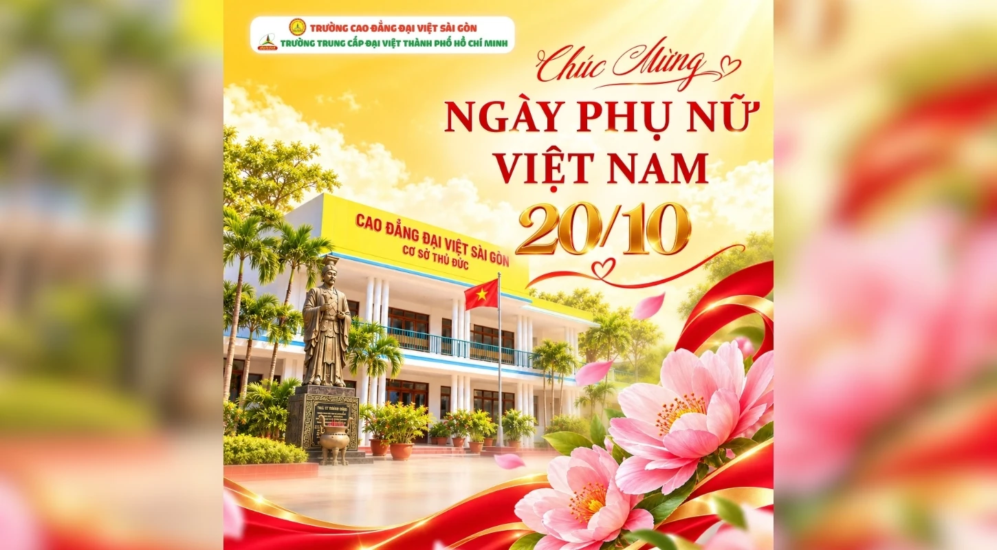 CAO ĐẲNG ĐẠI VIỆT SÀI GÒN – CƠ SỞ THỦ ĐỨC CHÚC MỪNG NGÀY PHỤ NỮ VIỆT NAM 20/10 | Trường Trung Cấp Đại Việt Tp. Hồ Chí Minh