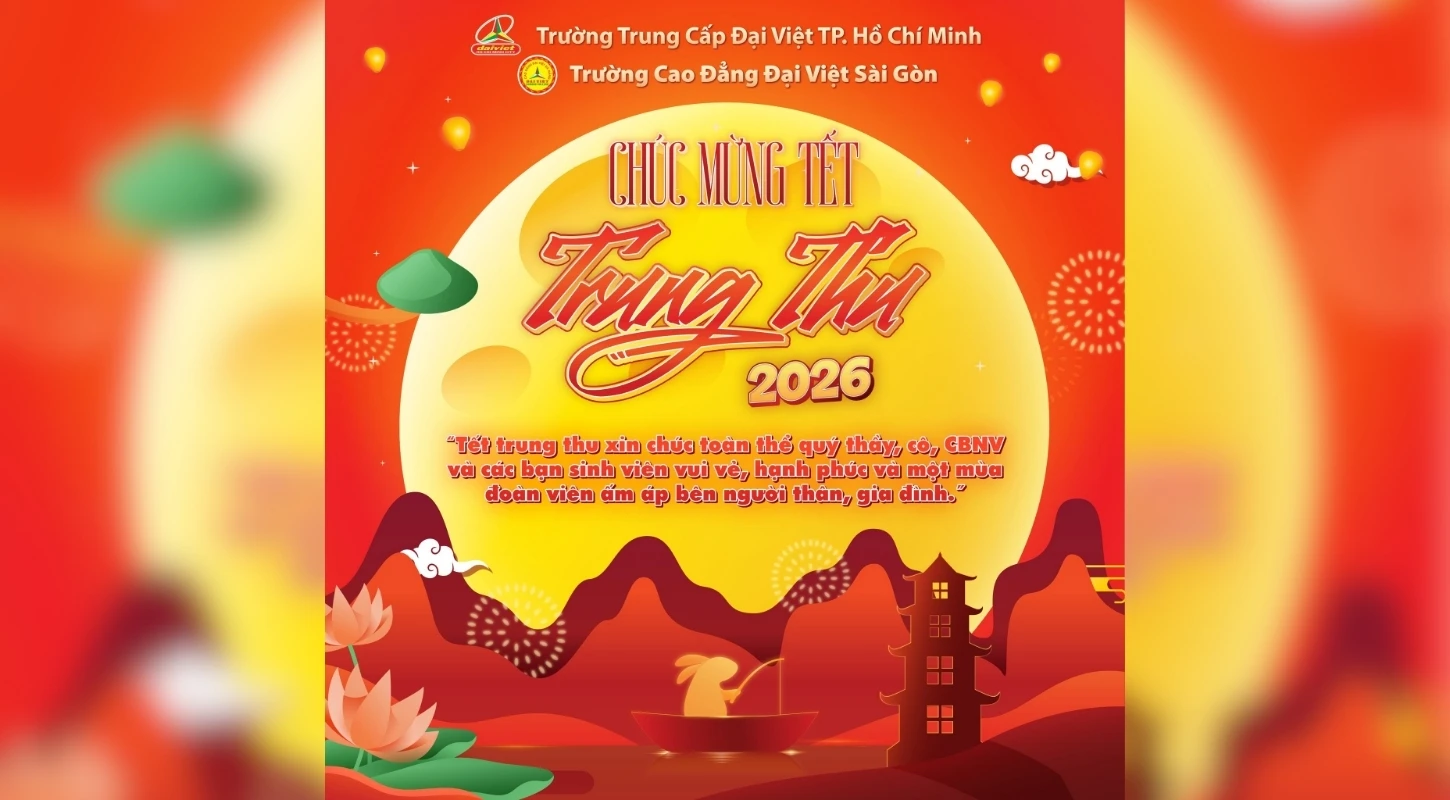 TRUNG THU ĐOÀN VIÊN – GỬI TRAO NIỀM VUI ĐẾN ĐẠI GIA ĐÌNH ĐẠI VIỆT | Trường Trung Cấp Đại Việt Tp. Hồ Chí Minh