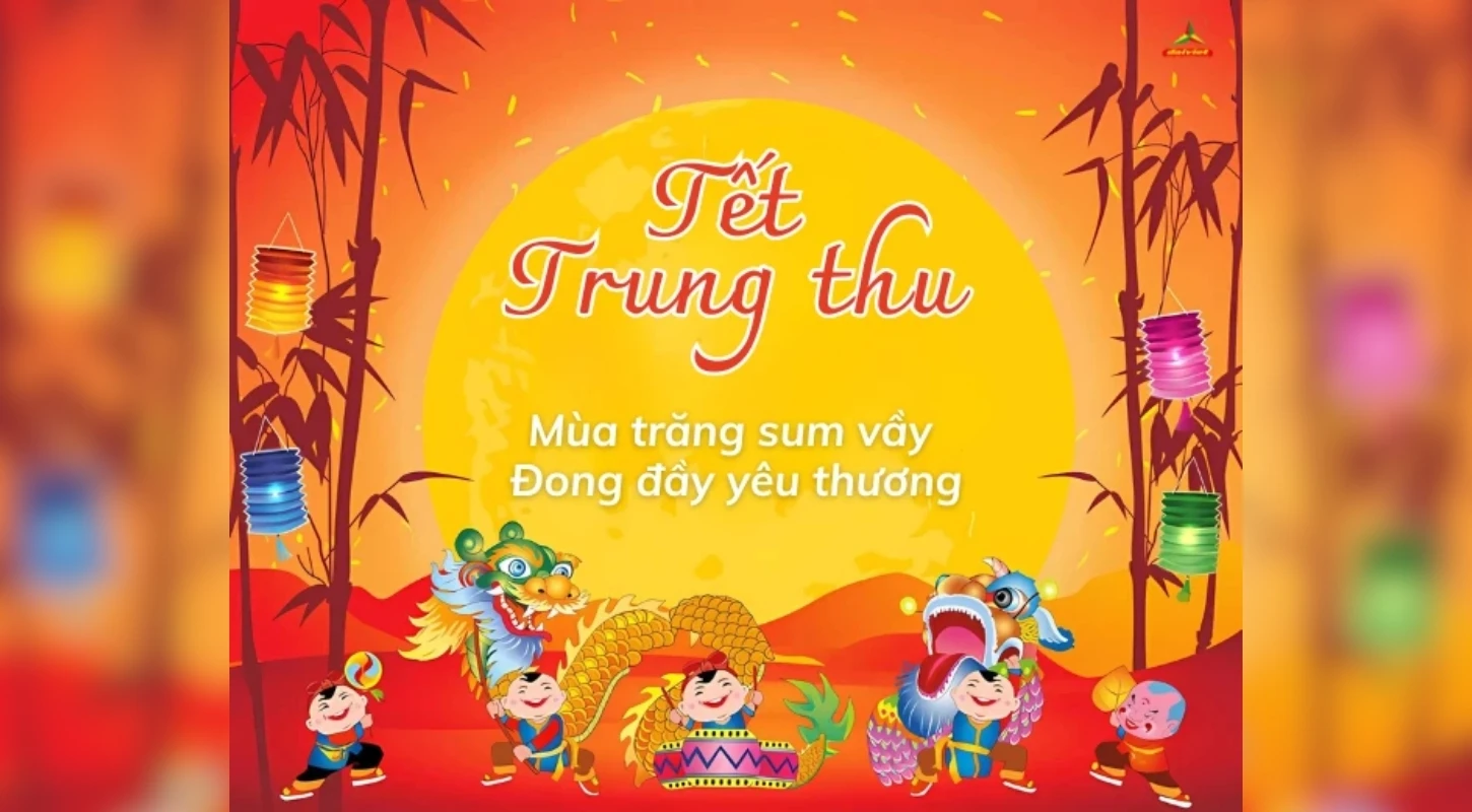 Trung Thu – Trọn Vẹn Yêu Thương | Gìn Giữ Giá Trị Đoàn Viên Trong Mỗi Gia Đình Việt | Trường Trung Cấp Đại Việt Tp. Hồ Chí Minh