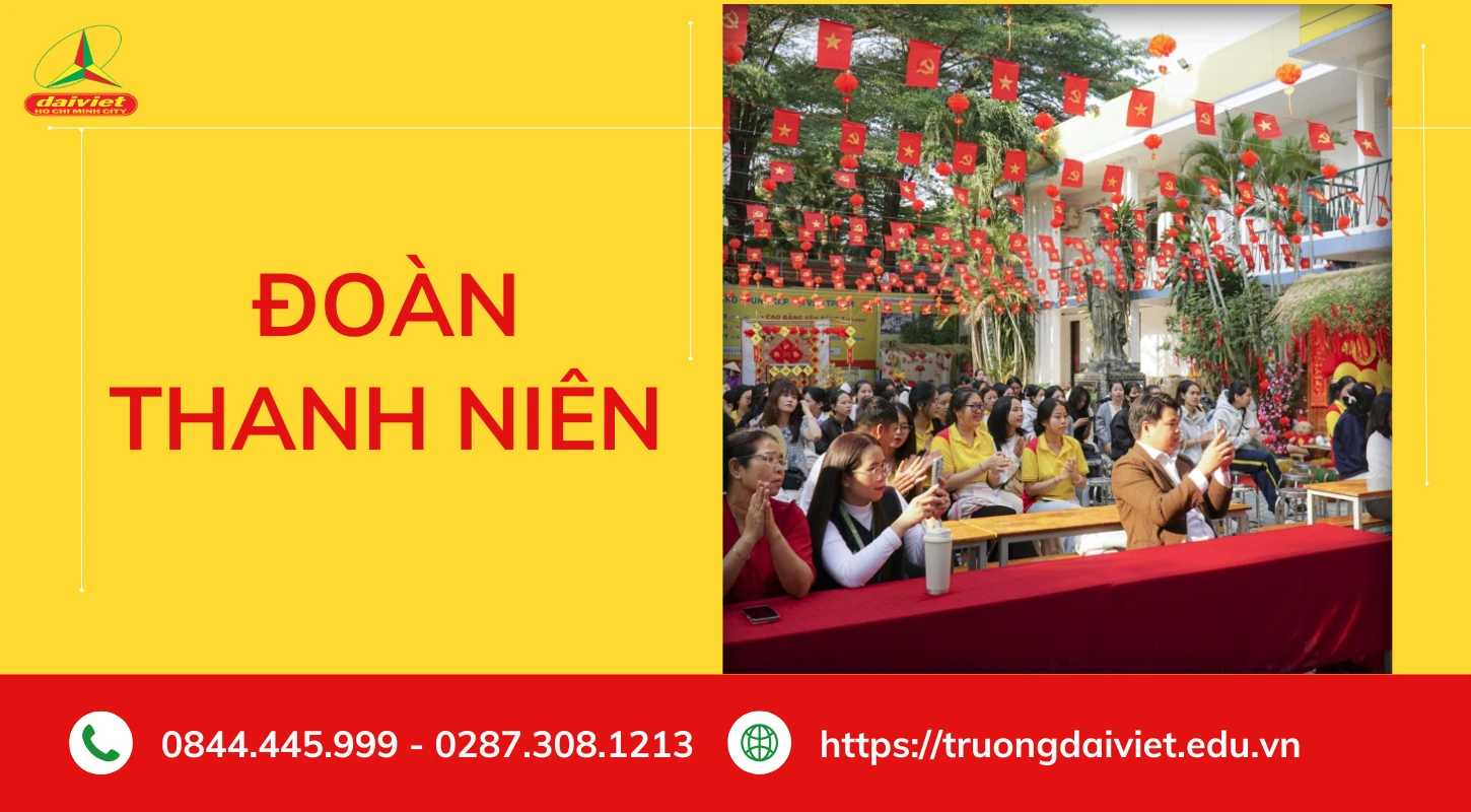 Giới Thiệu Đoàn Thanh Niên | Trường Trung Cấp Đại Việt Tp. Hồ Chí Minh