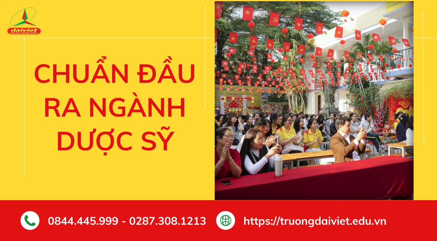 Chuẩn Đầu Ra Ngành Dược Sỹ Trung Cấp | Trường Trung Cấp Đại Việt Tp. Hồ Chí Minh