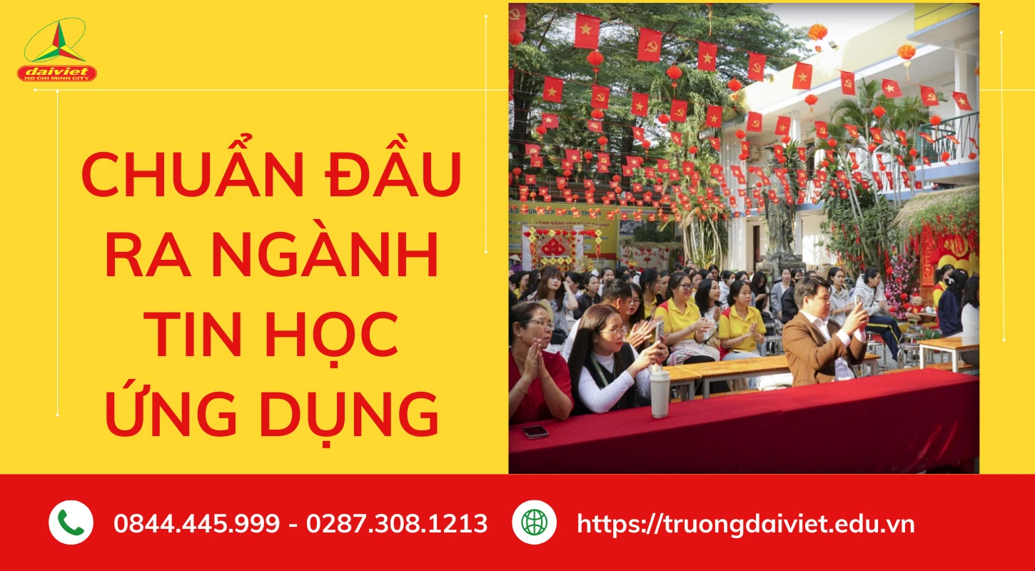 Chuẩn đầu ra Ngành Tin học ứng dụng | Trường Trung Cấp Đại Việt Tp. Hồ Chí Minh
