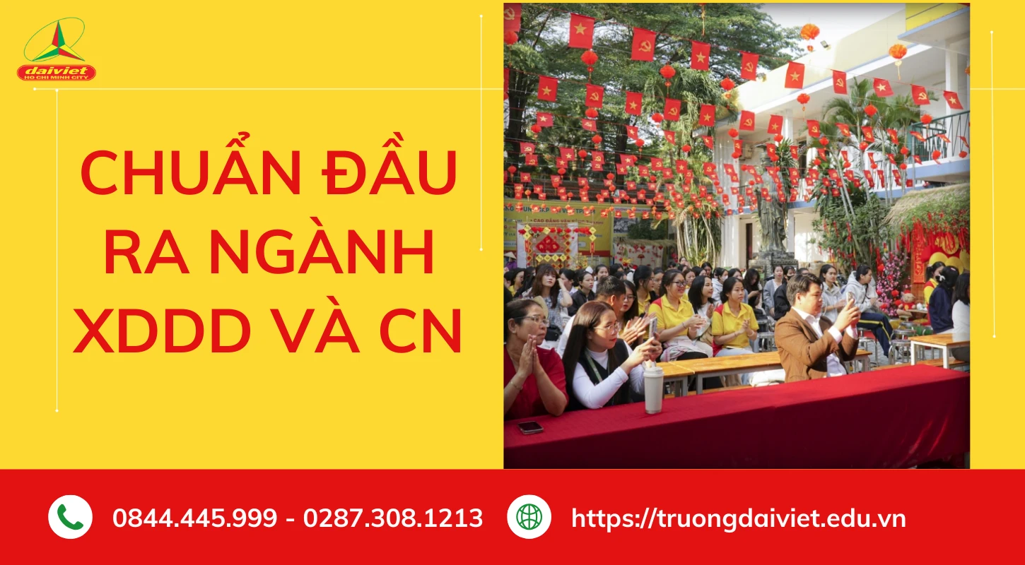 Chuẩn đầu ra Ngành Xây dựng dân dụng và Công nghiệp | Trường Trung Cấp Đại Việt Tp. Hồ Chí Minh